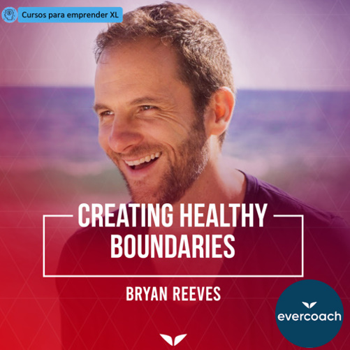 Creating Healthy Boundaries with Bryan Reeves (English)
