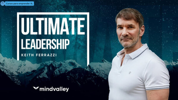 Ultimate Leadership - Keith Ferrazzi