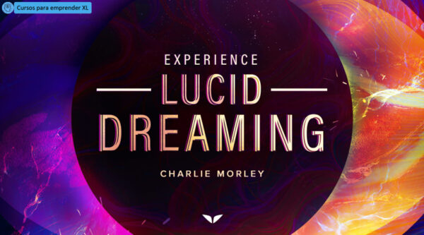 Experience Lucid Dreaming - Charlie Morley