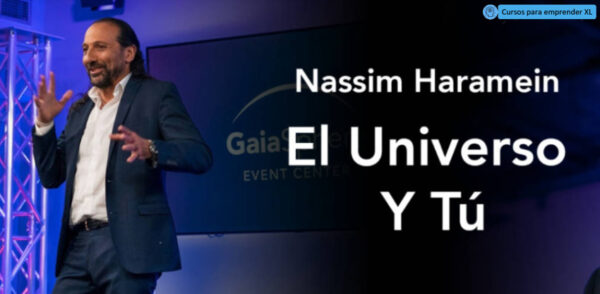 El Universo Y Tú con Nassim Haramein
