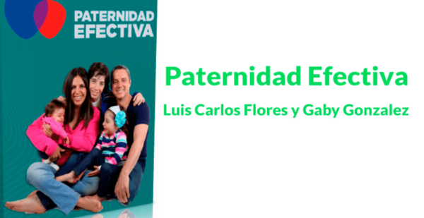 Paternidad Efectiva – Luis Carlos Flores y Gaby Gonzalez