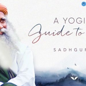 A Yogi’s Guide to Joy - Sadhguru Mindvalley