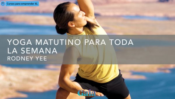 Yoga Matutino para tu Semana - Rodney Yee